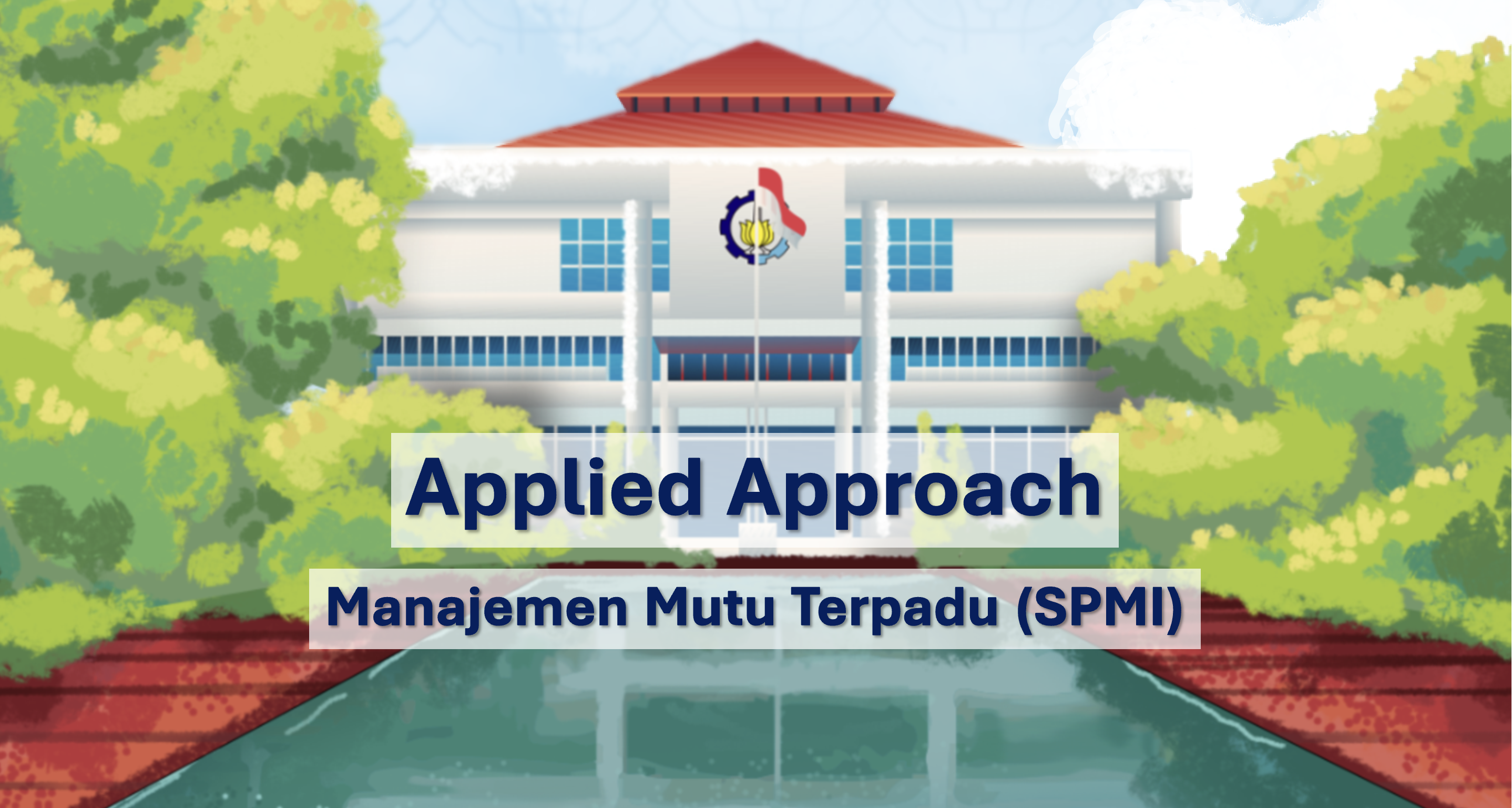 Applied Approach - Manajemen Mutu Terpadu (SPMI)