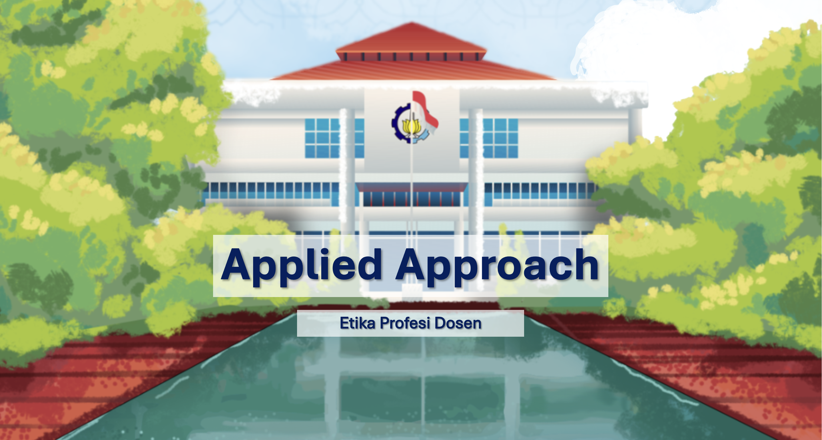 Applied Approach - Etika Profesi Dosen